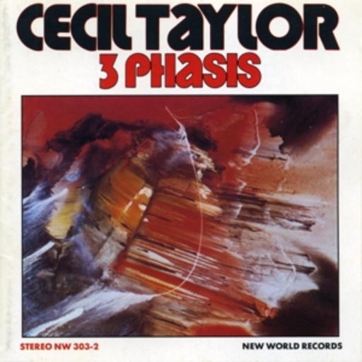 Cecil Taylor – 3 Phasis