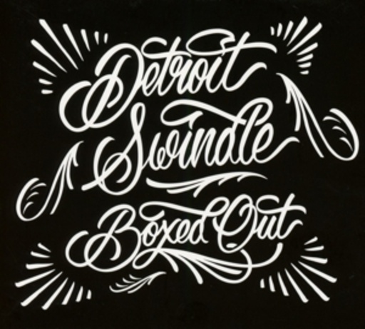 Detroit Swindle – Boxed Out