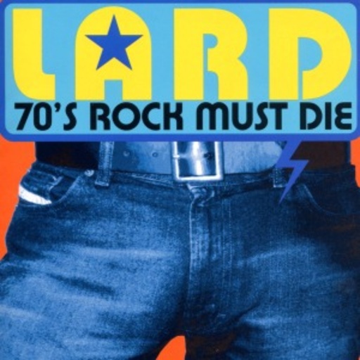 Lard – 70s Rock Must Die
