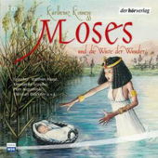 Diverse – Moses und die Reise in das gelobte Land/Moses und die Wunder in der Wüste