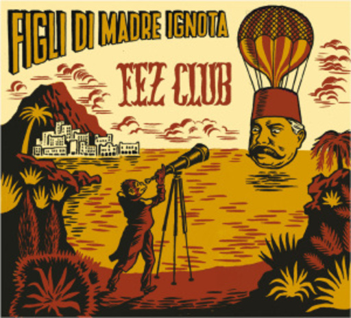 Figli Di Madre Ignota – Fez Club