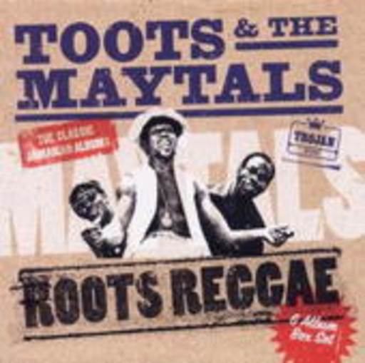 Toots & The Maytals – Roots Reggae - The Early Jamaican Albums