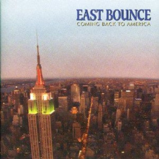 East Bounce – Coming Back To America