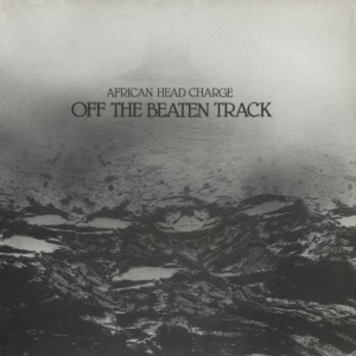 African Head Charge – Off The Beaten Track