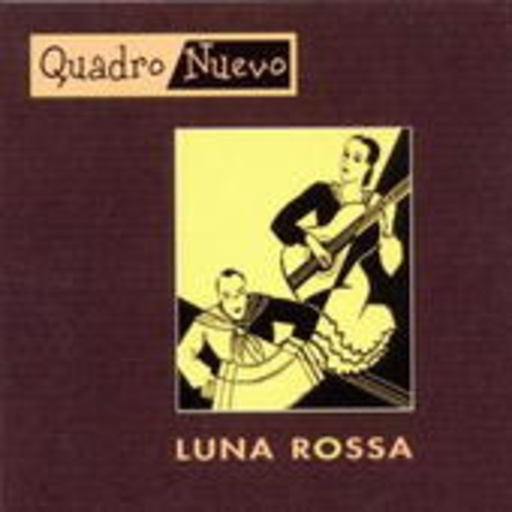 Quadro Nuevo – Luna Rossa