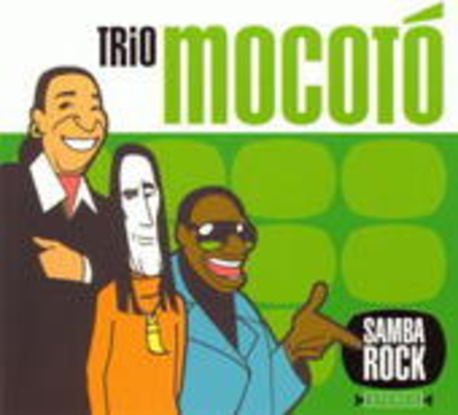 Trio Mocoto – Samba Rock