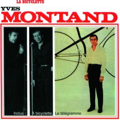 Yves Montand – La Bicyclette (Digitally Remastered)