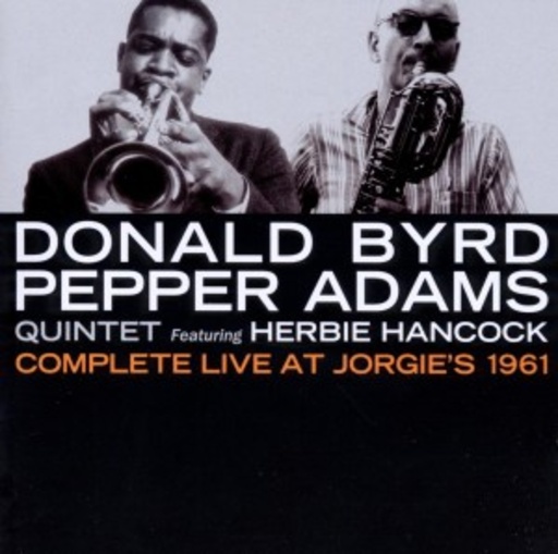 Donald Byrd/Pepper Adams Quintet feat. Herbie Hancock – Complete Live At Jorgie's 1961