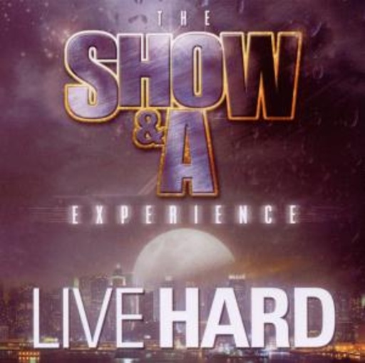 Show & AG – The Show & A Experience - Live Hard