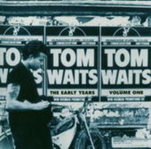 Tom Waits – The Early Years Vol. 1