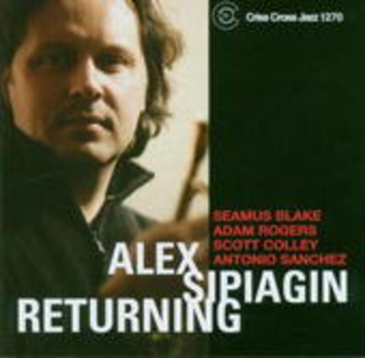 Alex Sipiagin – Returning