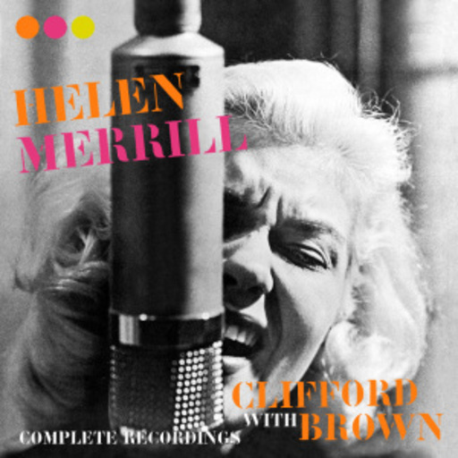 Helen Merrill & Clifford Brown – Complete Recordings