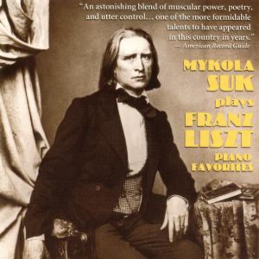 Mykola Suk Plays Franz Liszt
