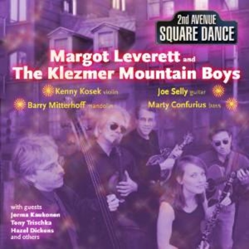 Margot Leverett & The Klezmer Mountain Boys – Second Avenue Square Dance