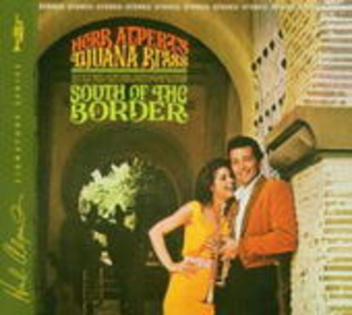 Herb Alpert – South Of The Border