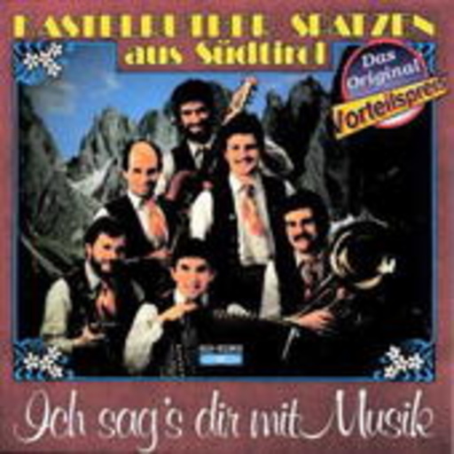 Kastelruther Spatzen – Ich sag's dir mit Musik