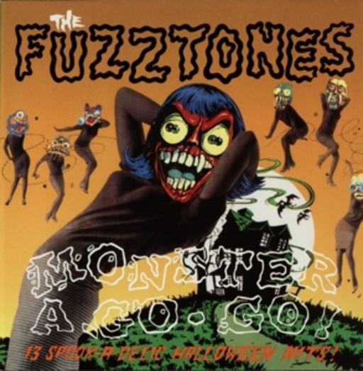 The Fuzztones – Monster A-Go-Go