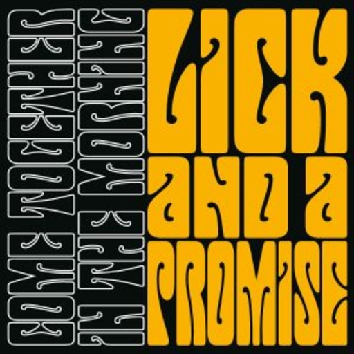 Lick And A Promise – Come Together In The Morning