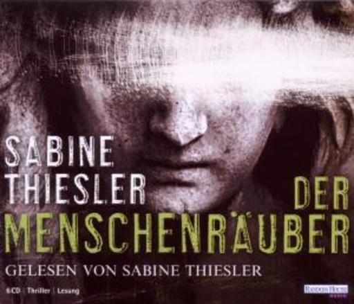 Sabine Thiesler – Der Menschenräuber
