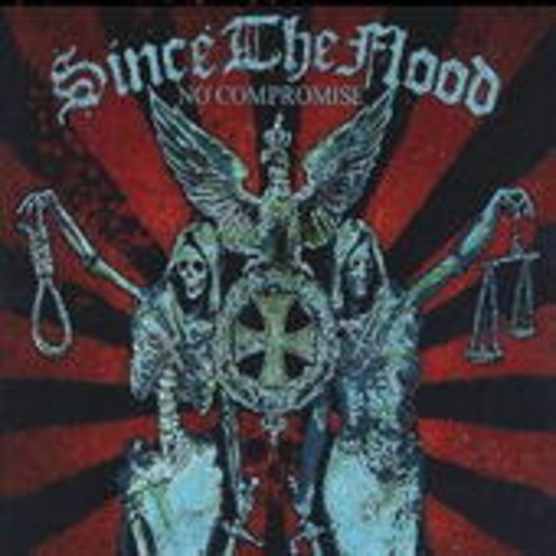 Since The Flood – No Compromise