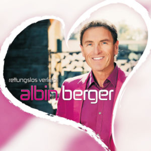 Albin Berger – Rettungslos verliebt