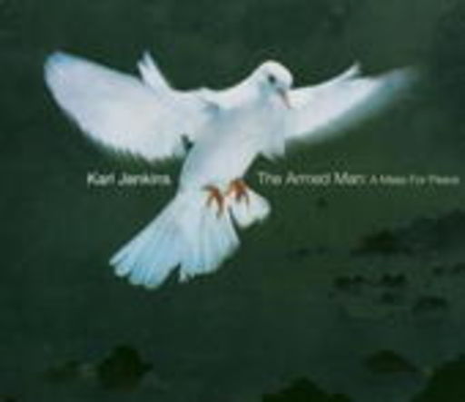 Karl Jenkins – The Armed Man: A Mass For Peace