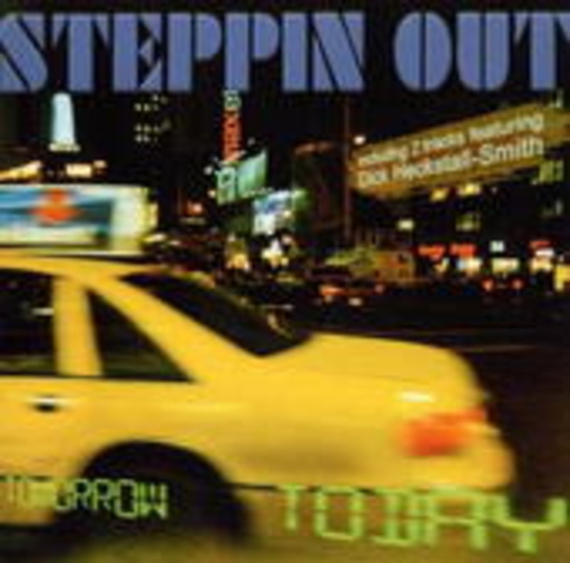 Steppin' Out – Tomorrow Today