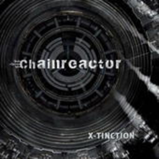 Chainreactor – X-Tinction