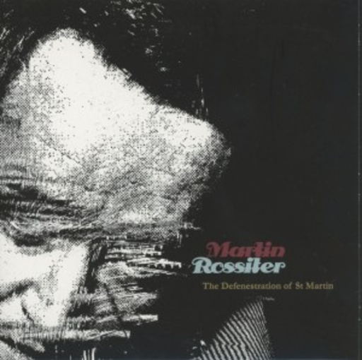 Martin Rossiter – The Defenestration Of St. Martin