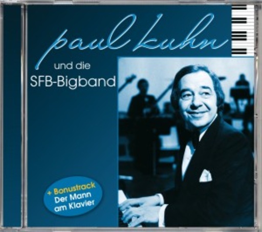 Paul Kuhn – Paul Kuhn und die SFB-Bigband