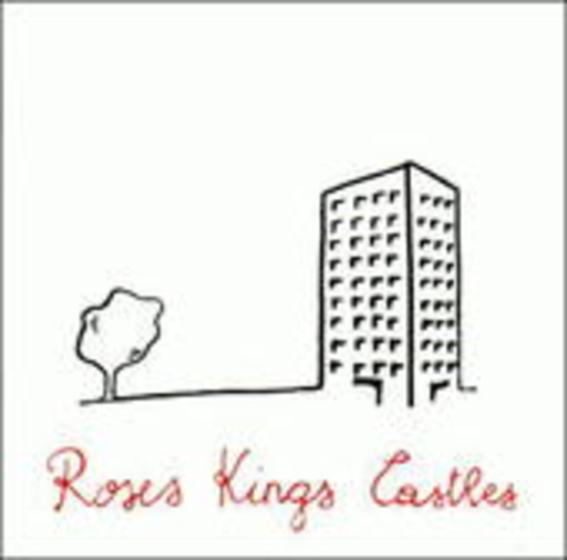 Roses Kings Castles – Roses Kings Castles