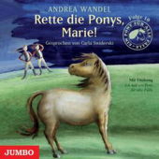 Carla Swiderski – Ein Pony für alle Fälle - Folge 10: Rette die Ponys, Marie!