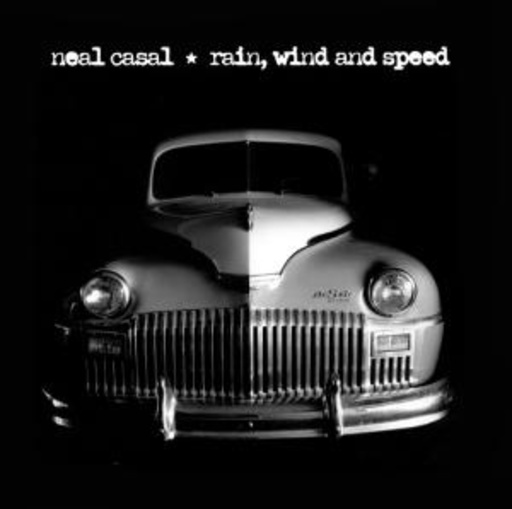 Neal Casal – Rain,Wind And Speed