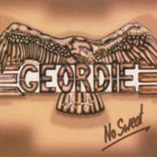 Geordie – No Sweat