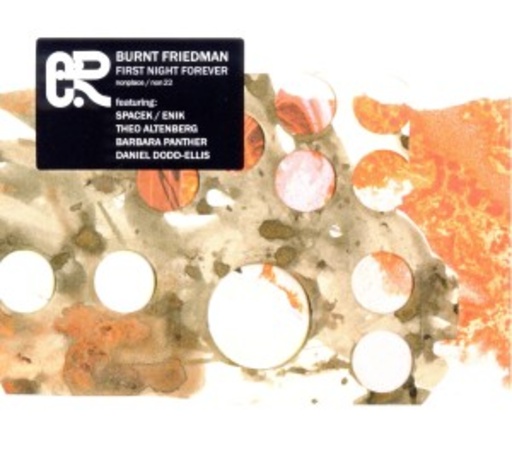Burnt Friedman – First Night Forever