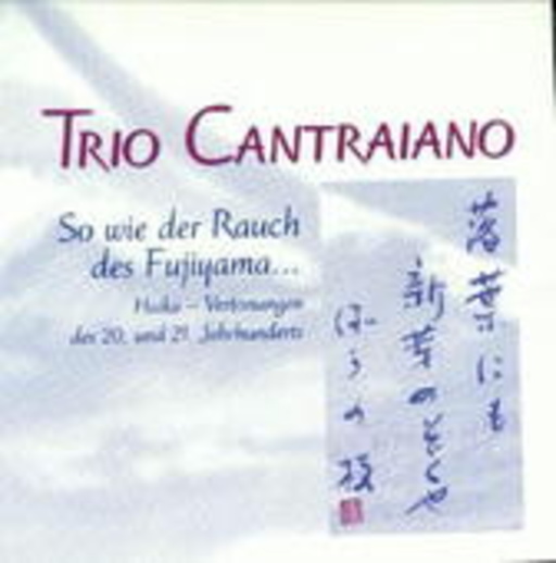 Trio Cantraiano – So wie der Rauch des Fujiyama