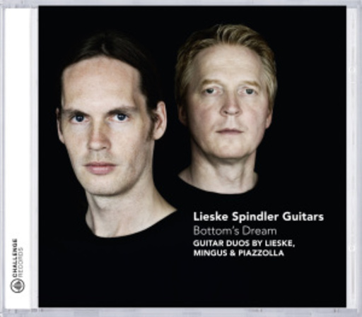 Lieske Spindler Guitars – Bottom's Dream - Guitar Duos By Lieske, Mingus & Piazzolla