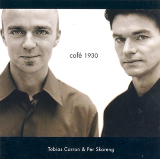 Tobias Carron & Per Skareng – Café 1930