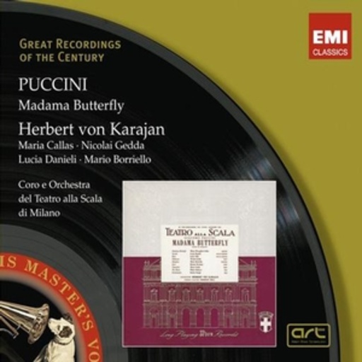 Herbert von Karajan/Maria Callas/Nicolai Gedda/Lucia Danieli – Madama Butterfly (Great Recordings Of The Century)