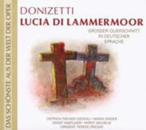 Dietrich Fischer-Dieskau/Maria Stader/Ferenc Fricsay – Lucia Di Lammermoor - Großer Querschnitt (Das Schönste aus der Welt der Oper)