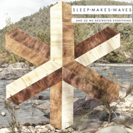 Sleep Makeswaves – ... And So We Destroyed Everything