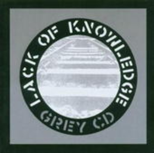 Lack Of Knowledge – Grey