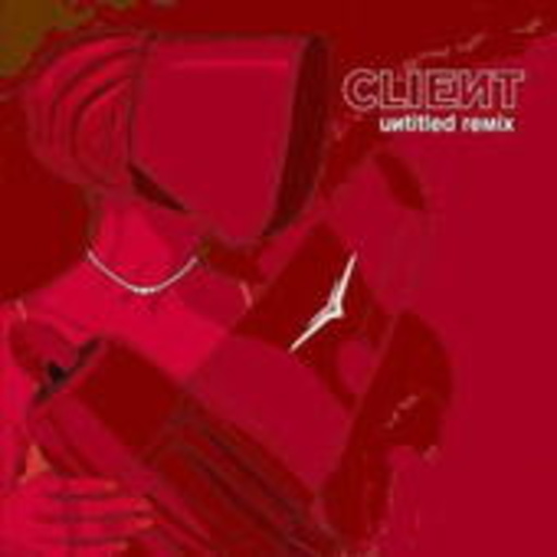 Client – Untitled Remix