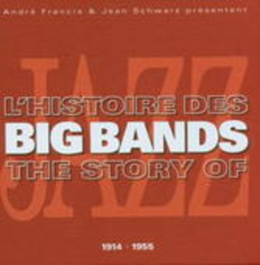 Diverse – The Story Of Big Bands: 1914-1955
