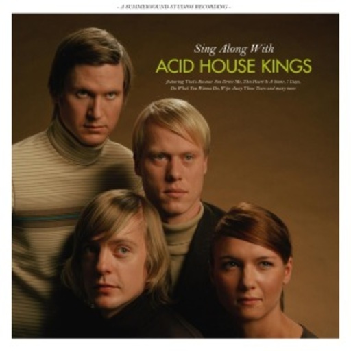 Acid House Kings – Sing Along With The Acid House Kings