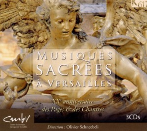 Les Pages Et Les Chantres Du Centre De Musique... – Musiques Sacrées À Versailles