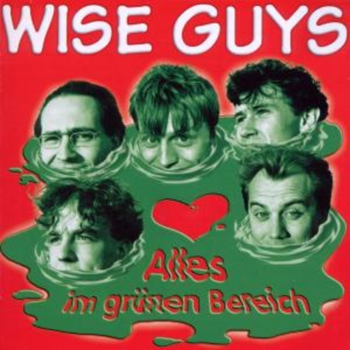 Wise Guys – Alles im grünen Bereich