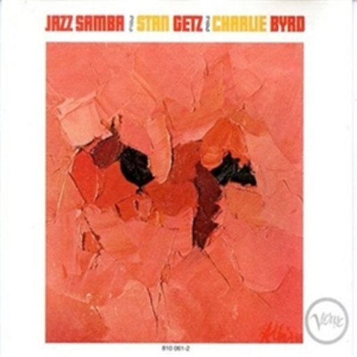 Stan Getz & Charlie Byrd – Jazz Samba