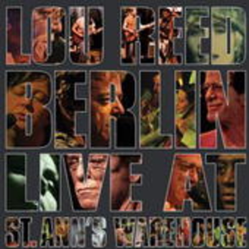 Lou Reed – Berlin: Live At St. Ann's Warehouse