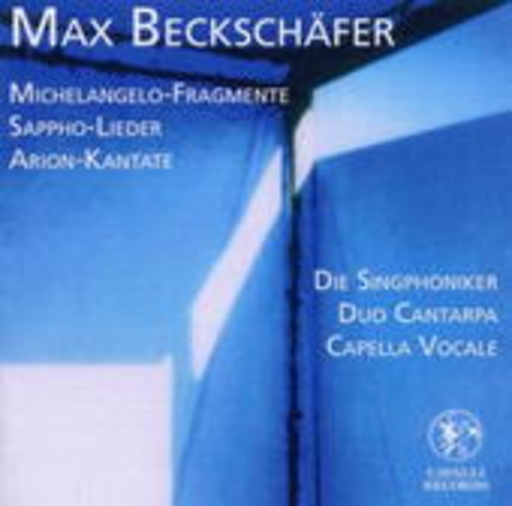 Die Singphoniker/Duo Cantarpa/Capella Vocale – Michelangelo-Fragmente/Sappho-Lieder/Arion-Kantate